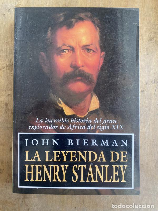 Libros: La leyenda de Henry Stanley - Bierman John