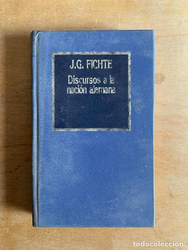 Livros em segunda m&atilde;o: Discursos a la naci&oacute;n Alemana - Fichte J. G