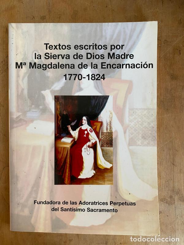 Libros: Textos escritos por la Sierva de Dios Madre Ma. Magdalena de la Encarnacion 1770-1824