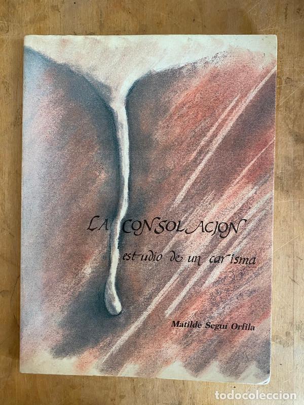 Libros: La consolacion estudio de un carisma - Segui Orfila Matilde
