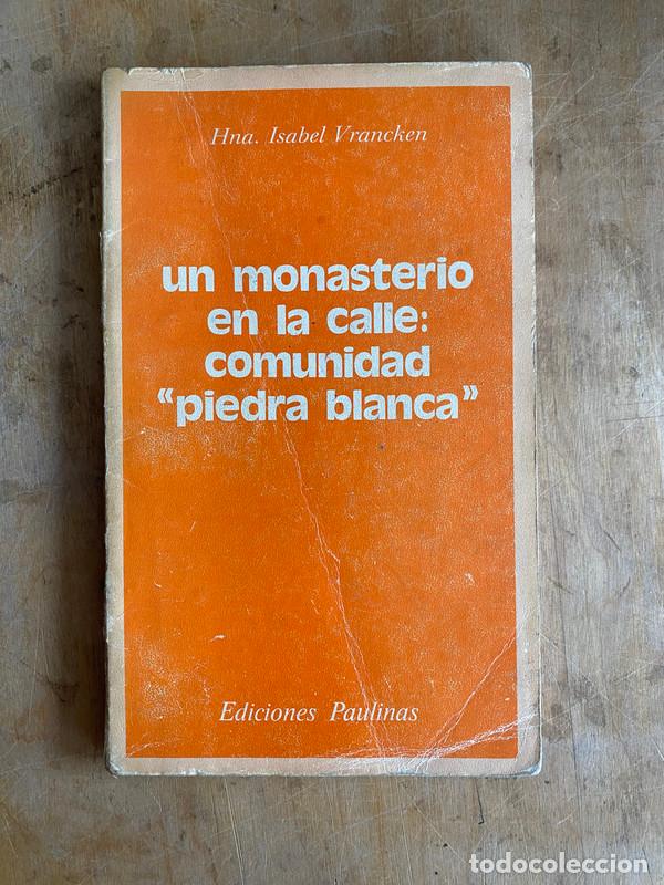 Livros em segunda m&atilde;o: Un monasterio en la calle: comunidad 'piedra blanca' - Vrancken Isabel