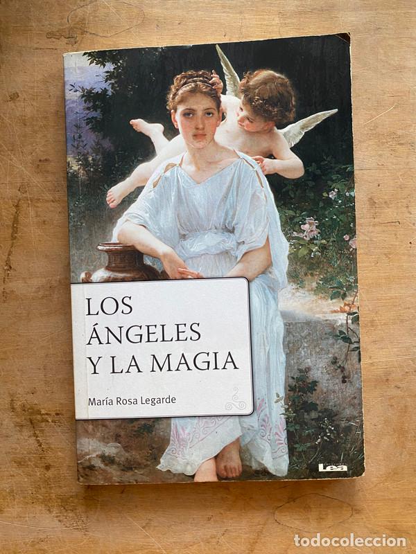 Libri di seconda mano: Los angeles y la magia - Legarde Maria Rosa
