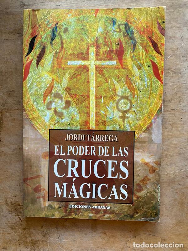 Libri di seconda mano: el poder de las cruces magicas - Tarrega Jordi