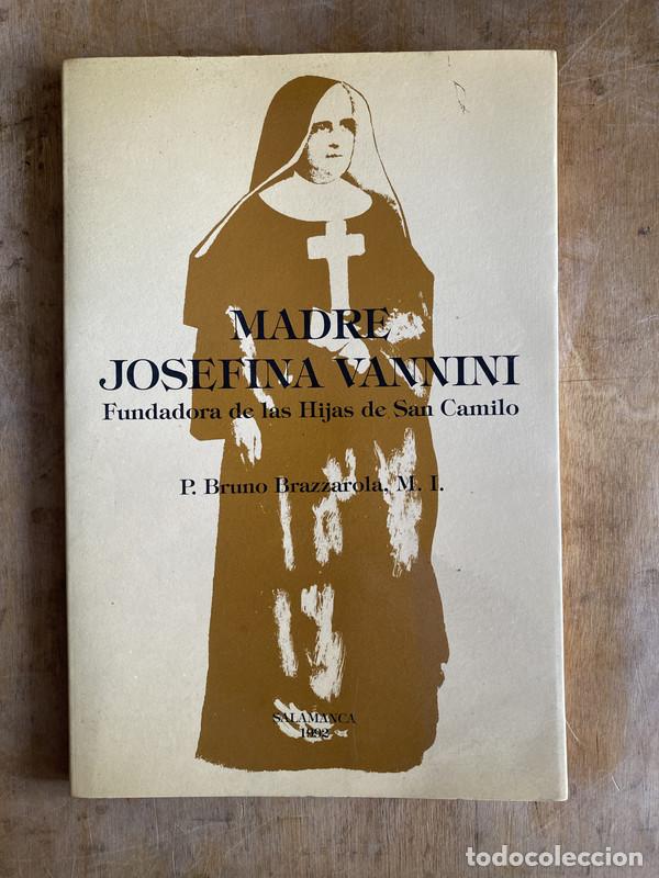 Libri di seconda mano: Madre Josefina Vannini. Fundadora de las hijas de San Camilo - Brazzarola P. Bruno (M.I)