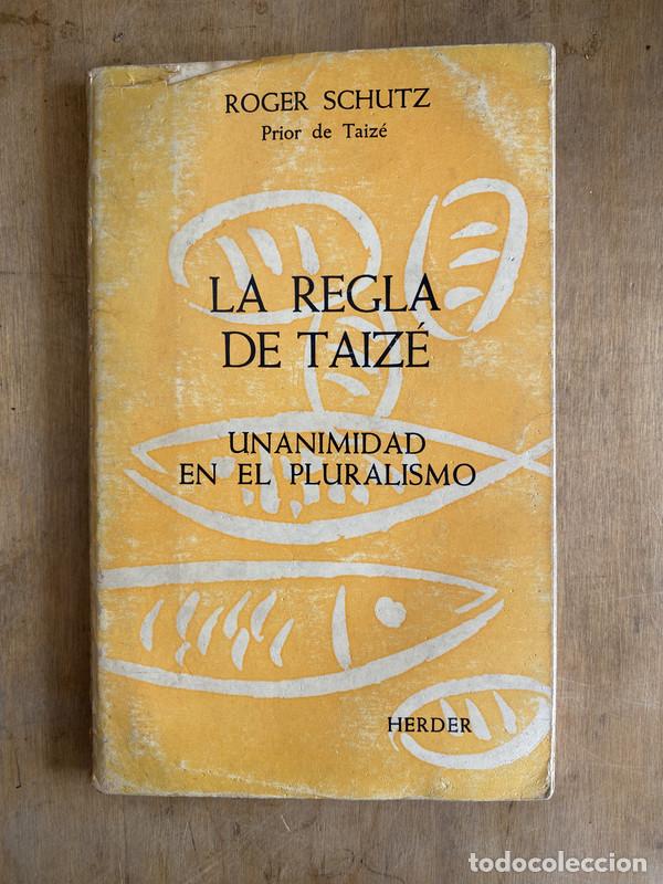 Libros: La Regla de Taize: Unanimidad en el Pluralismo - Schutz Roger - Foto 1