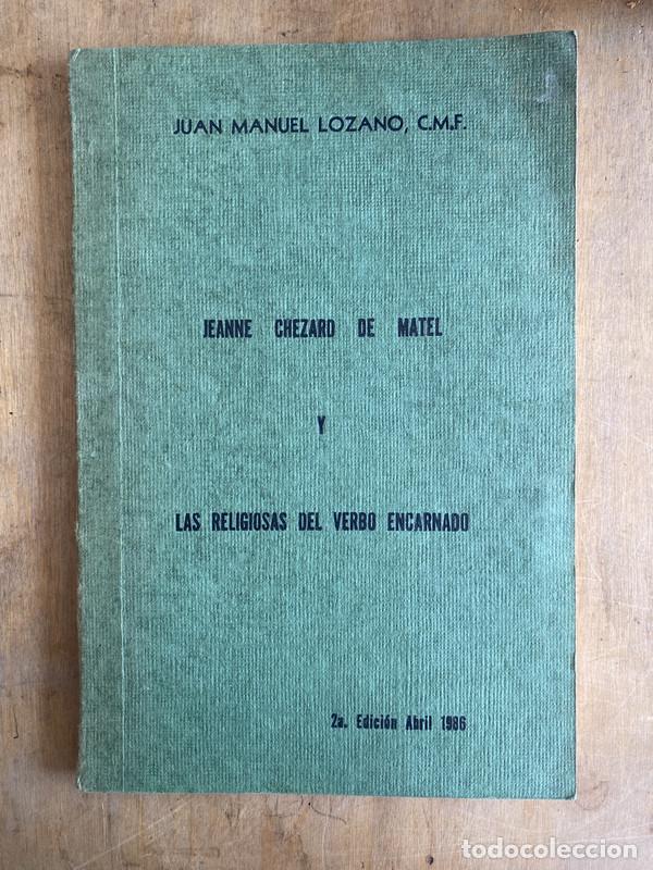 B&uuml;cher: Jeanne Chezard de Matel y las religiosas del verbo encarnado - Lozano Juan Manuel (C.M.F)