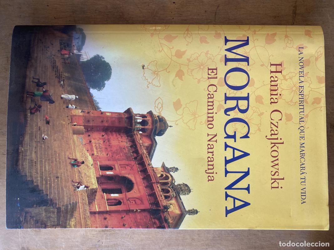 Libros: Morgana. el camino Naranja - Czajkowski Hania - Foto 1