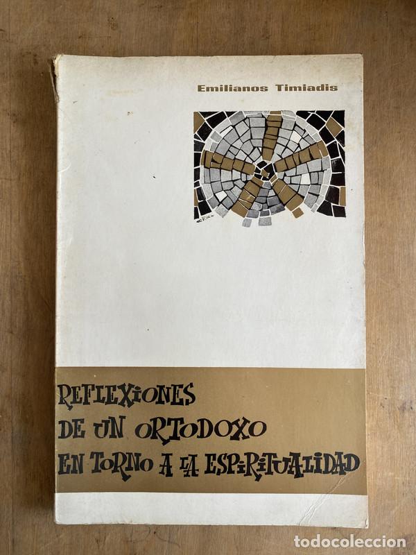 B&uuml;cher: Reflexiones de un ortodoxo en torno a la espiritualidad - Timiadis Emilianos
