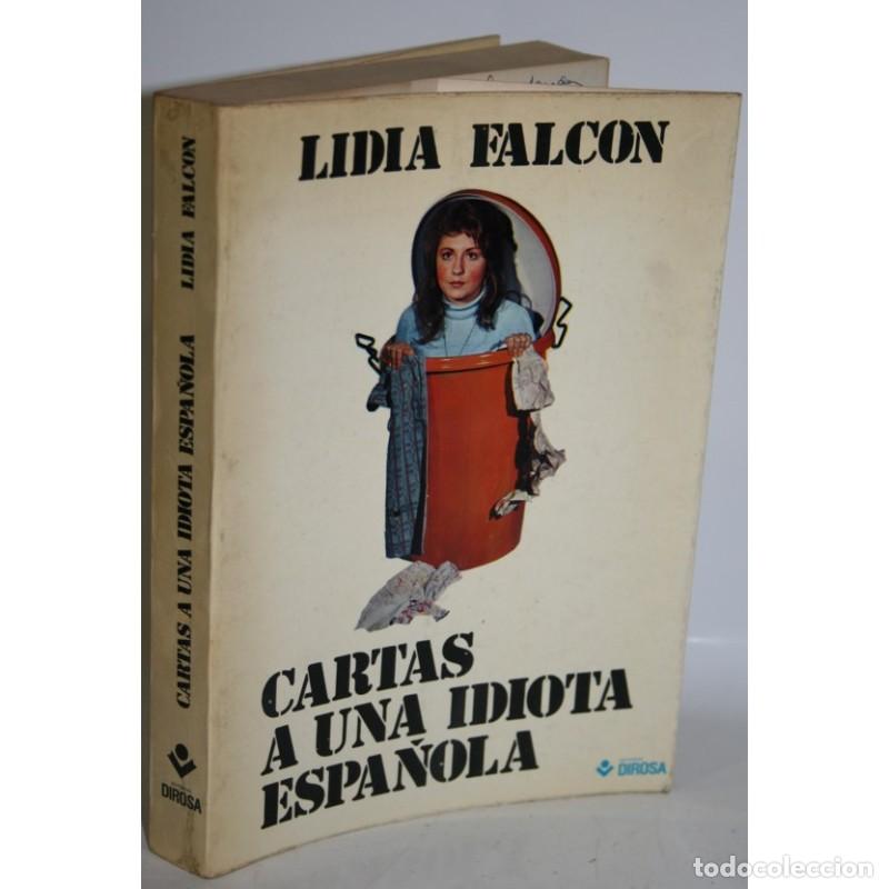 Libros: CARTAS A UNA IDIOTA ESPA&Ntilde;OLA - FALC&Oacute;N, Lidia - Foto 1