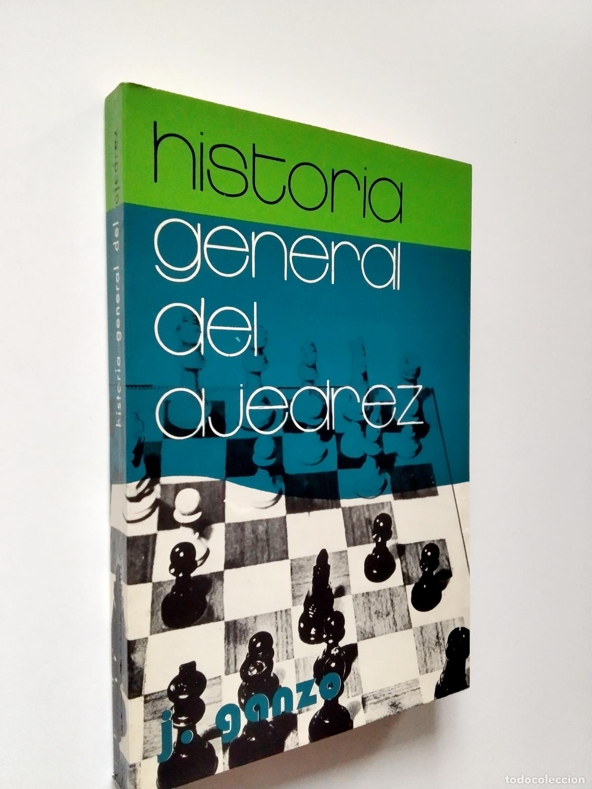 Libros: Julio Ganzo - Historia general del ajedrez - Foto 1