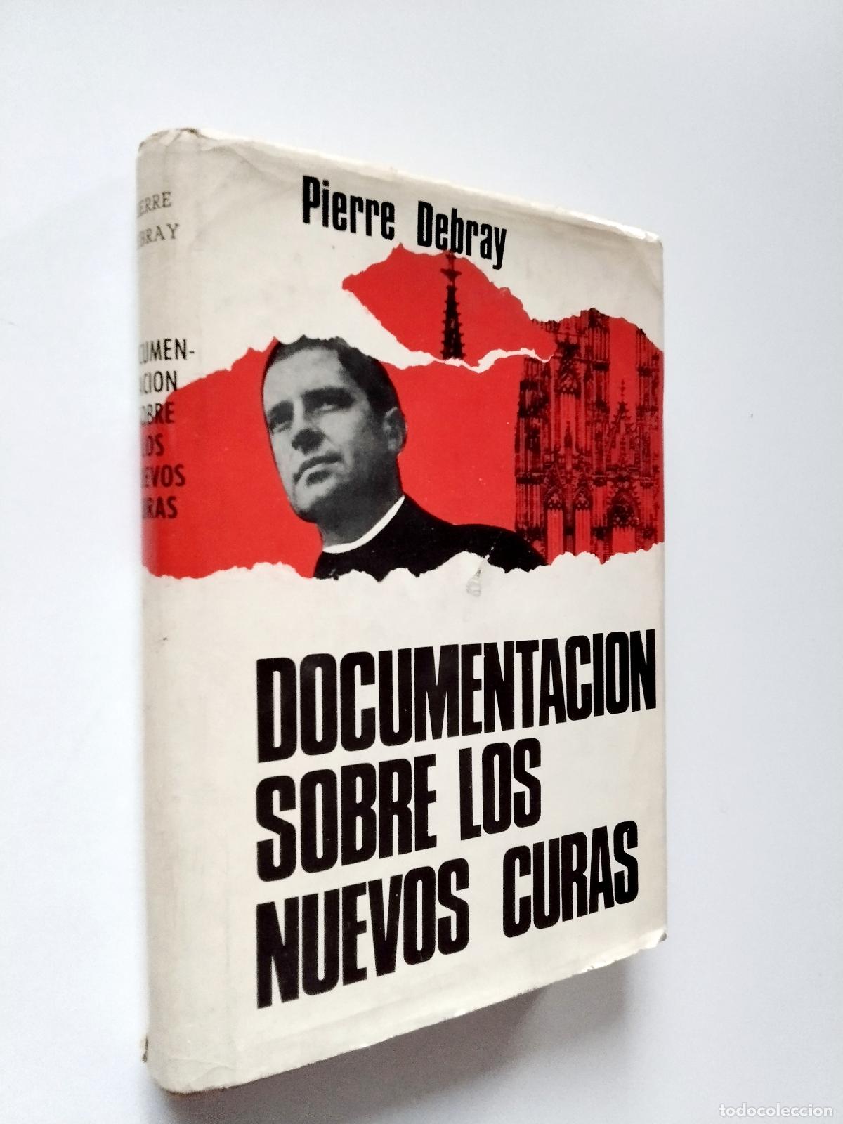 Libros: Pierre Debray - Documentaci&oacute;n sobre los nuevos curas - Foto 1