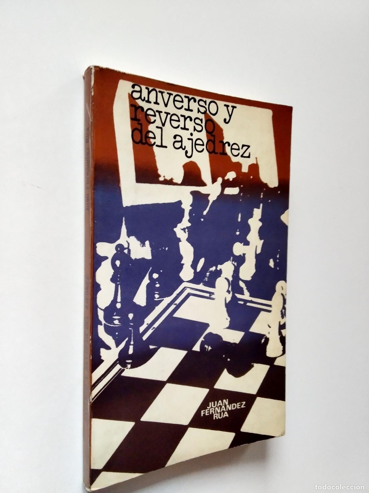 Libros: Juan Fern&aacute;ndez Rua - Anverso y reverso del ajedrez