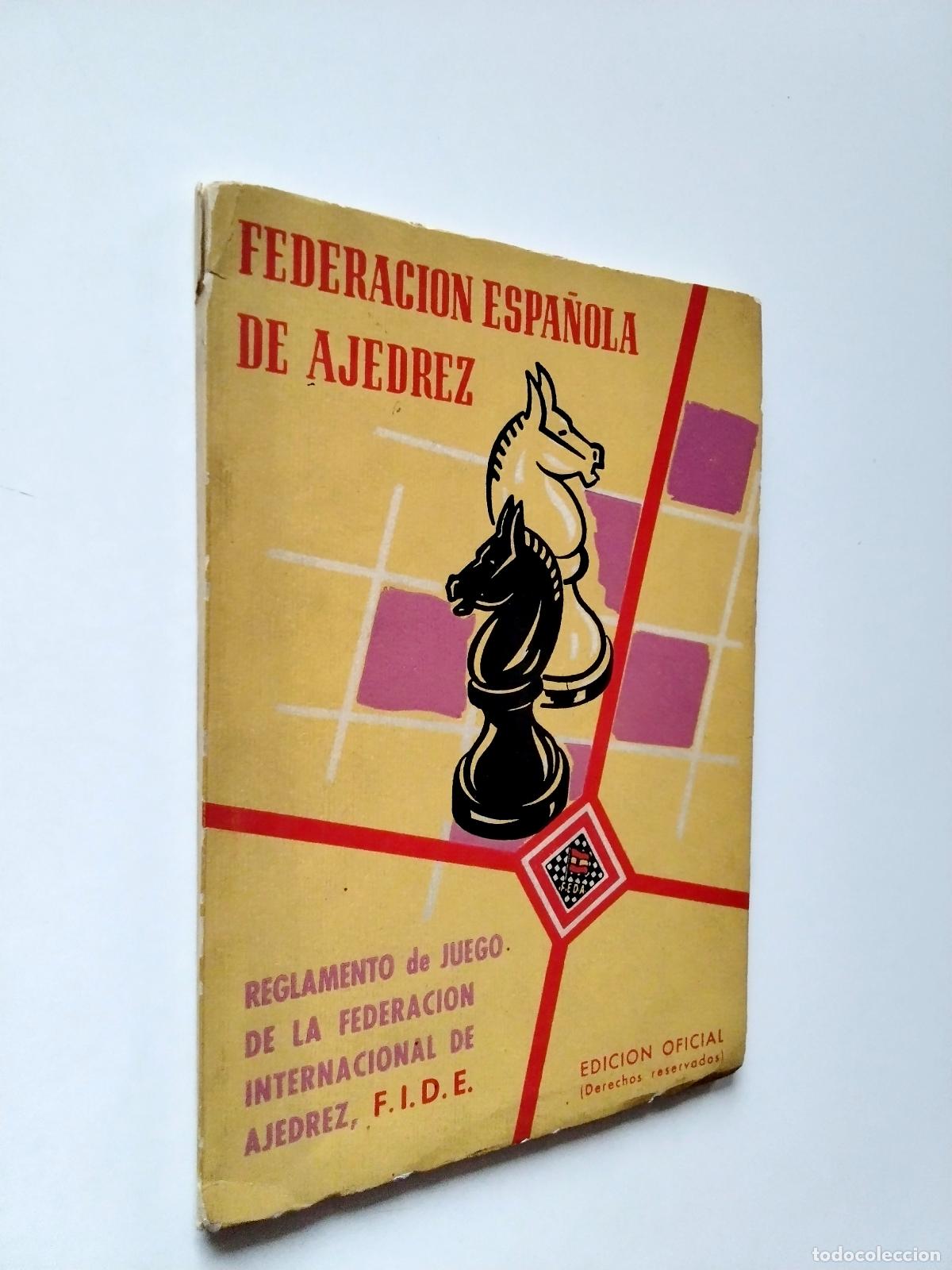 Libros: Federaci&oacute;n espa&ntilde;ola de ajedrez. Reglamento de juego de la federaci&oacute;n internacional de ajedrez
