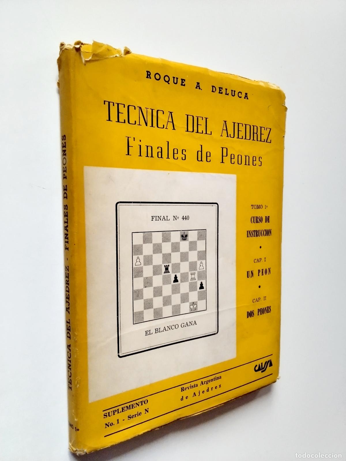 Libros: Roque A. Deluca - T&eacute;cnica del ajedrez. Finales de peones