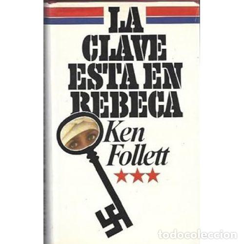 Libros: LA CLAVE ESTA EN REBECA - KEN FOLLETT - Foto 1