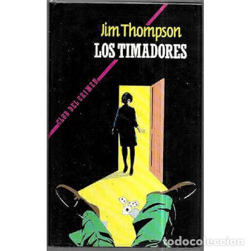 Libros: LOS TIMADORES - JIM THOMPSON - Foto 1