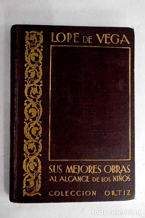 Libros: Lope de Vega, sus mejores obras al alcance de los ni&ntilde;os.- Vega, Lope de