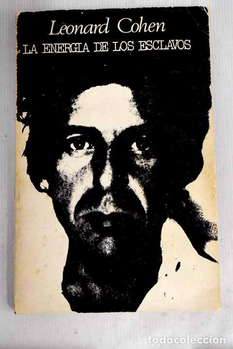 Libros: La energ&iacute;a de los esclavos.- Cohen, Leonard - Foto 1
