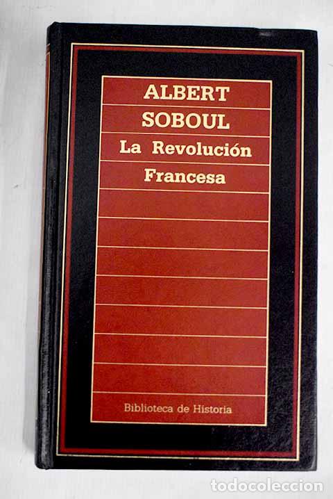 Libros: La Revoluci&oacute;n francesa.- Soboul, Albert