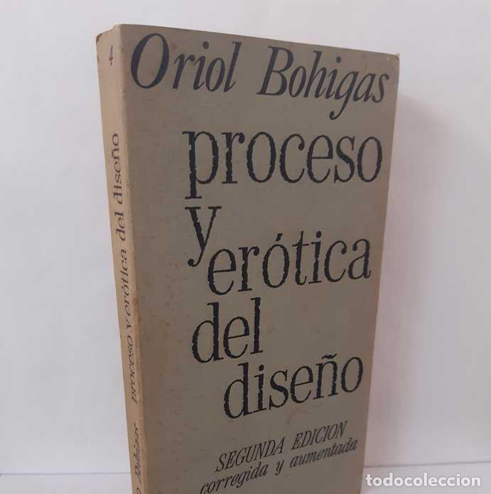Libros: PROCESO Y ER&Oacute;TICA DEL DISE&Ntilde;O - BOHIGAS, ORIOL
