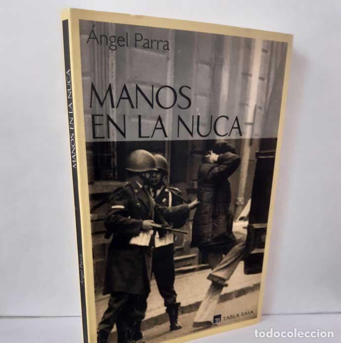 Libros: MANOS EN LA NUCA - PARRA, &Aacute;NGEL - Foto 1