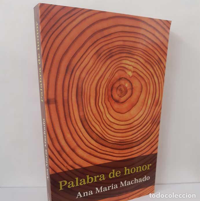 Libros: PALABRA DE HONOR - MACHADO, ANA MARIA - Foto 1