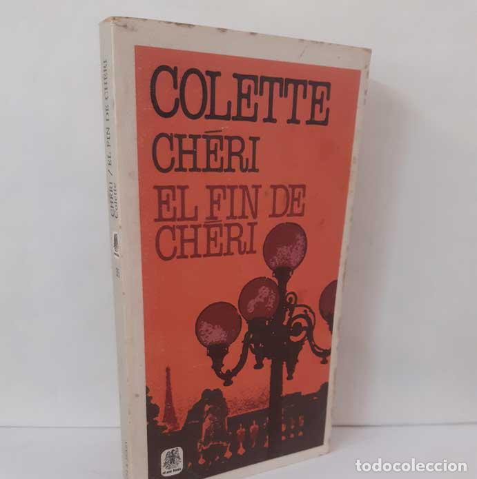 Libros: CH&Eacute;RI - EL FIN DE CH&Eacute;RI - COLETTE - Foto 1