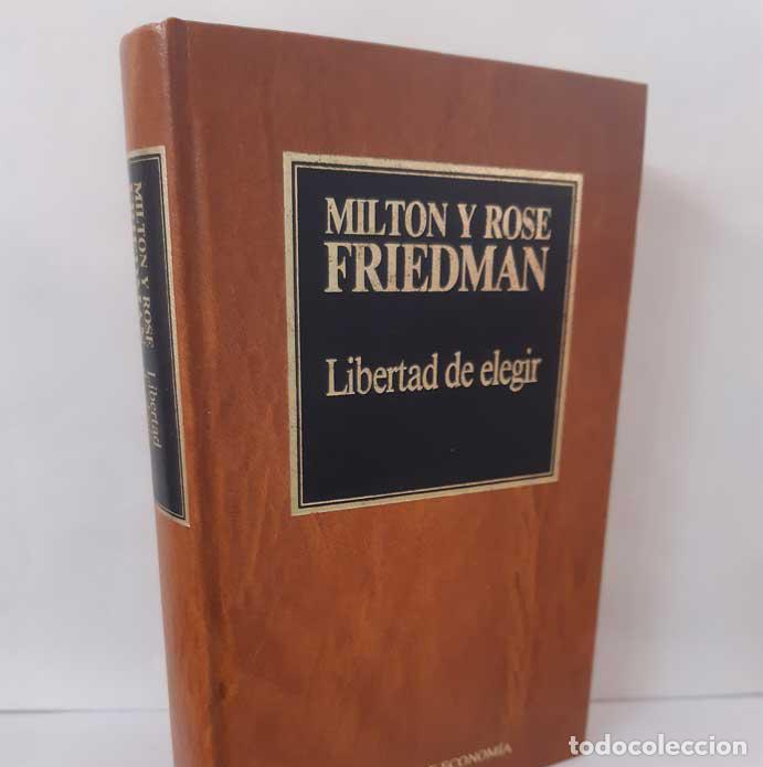 Libros: LIBERTAD DE ELEGIR - FRIEDMAN, MILTON Y ROSE - Foto 1
