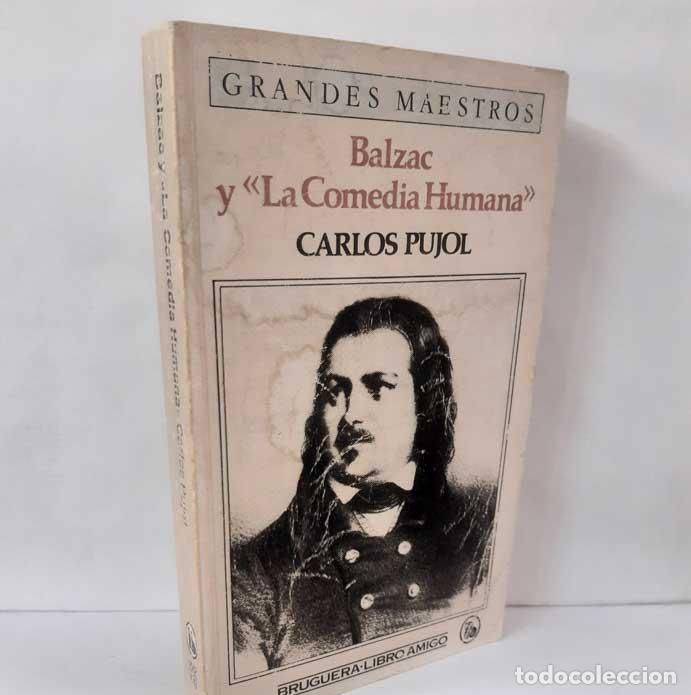 Libros: BALZAC Y LA COMEDIA HUMANA - PUJOL, CARLOS - Foto 1