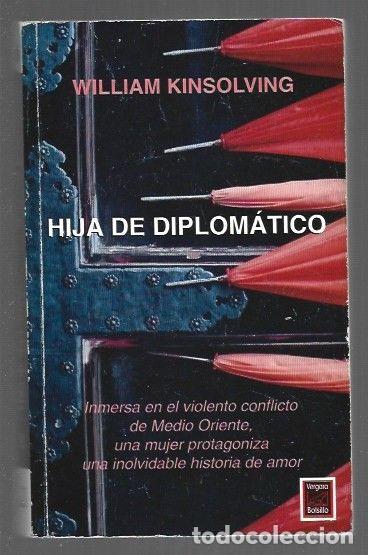 Libros: HIJA DE DIPLOMATICO - KINSOLVING, WILLIAM - Foto 1