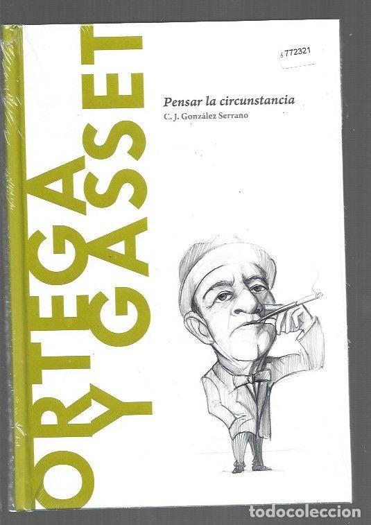 Libros: ORTEGA Y GASSET. PENSAR LA CIRCUNSTANCIA - C. J. GONZALEZ SERRANO