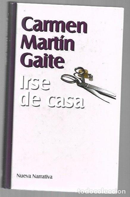 Libros: IRSE DE CASA - MARTIN GAITE, CARMEN - Foto 1