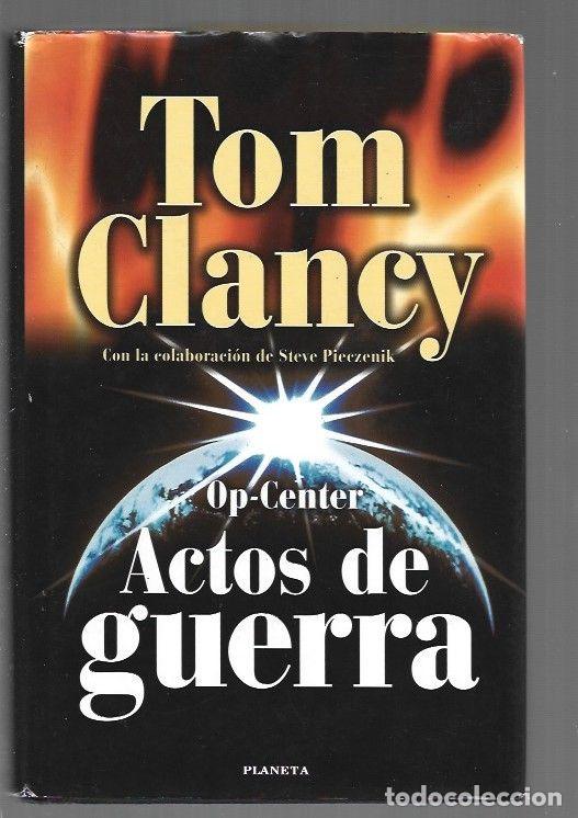 Libros: OP-CENTER: ACTOS DE GUERRA - CLANCY, TOM Y STEVE PIECZENIK - Foto 1