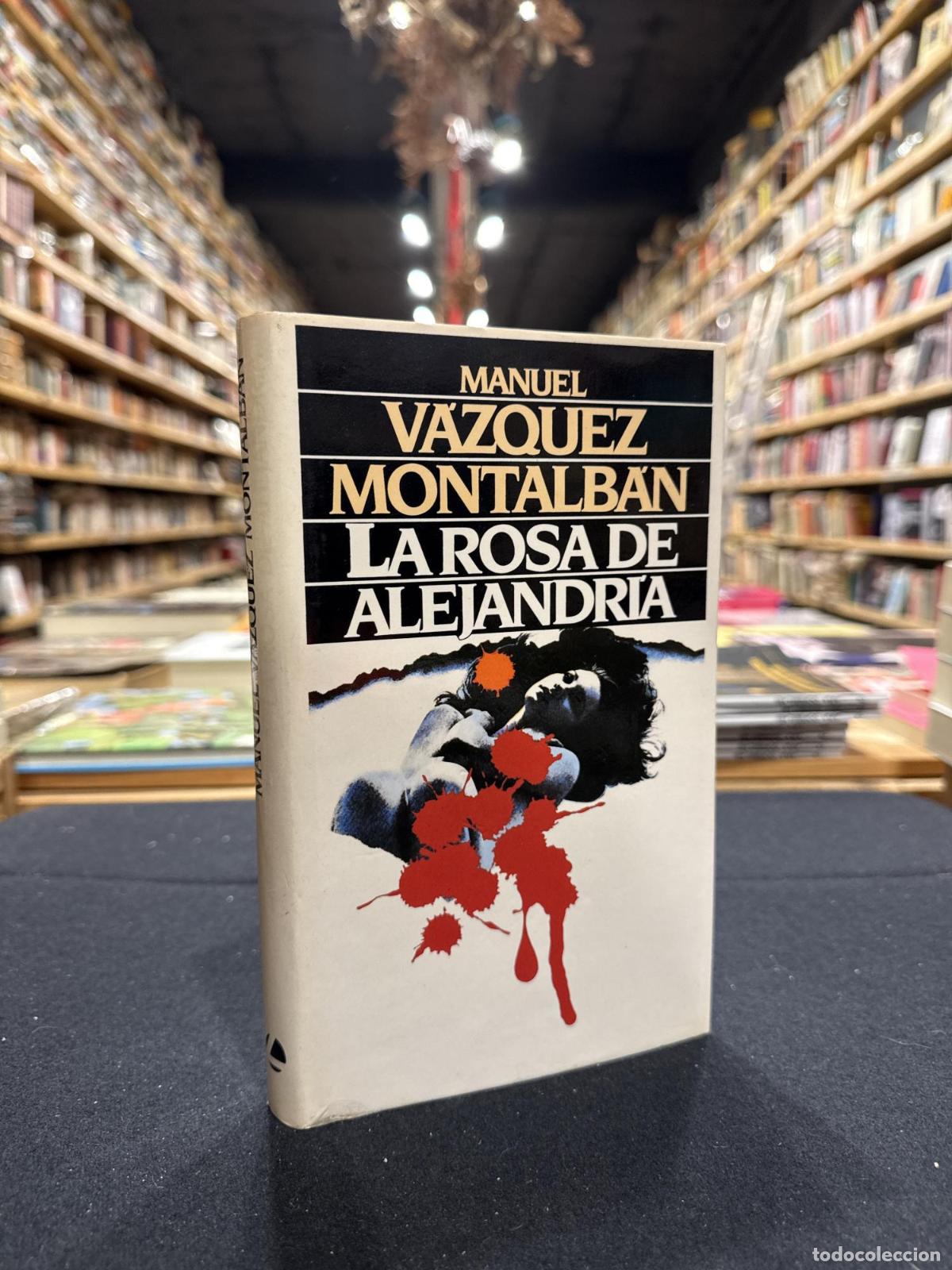 Libros: La rosa de Alejandr&iacute;a - V&aacute;zquez Montalb&aacute;n, Manuel
