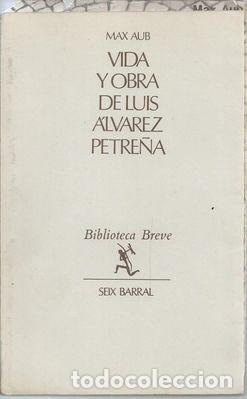 Libros: VIDA Y OBRAS DE LUIS &Aacute;LVAREZ PETRE&Ntilde;A - AUB, MAX - Foto 2