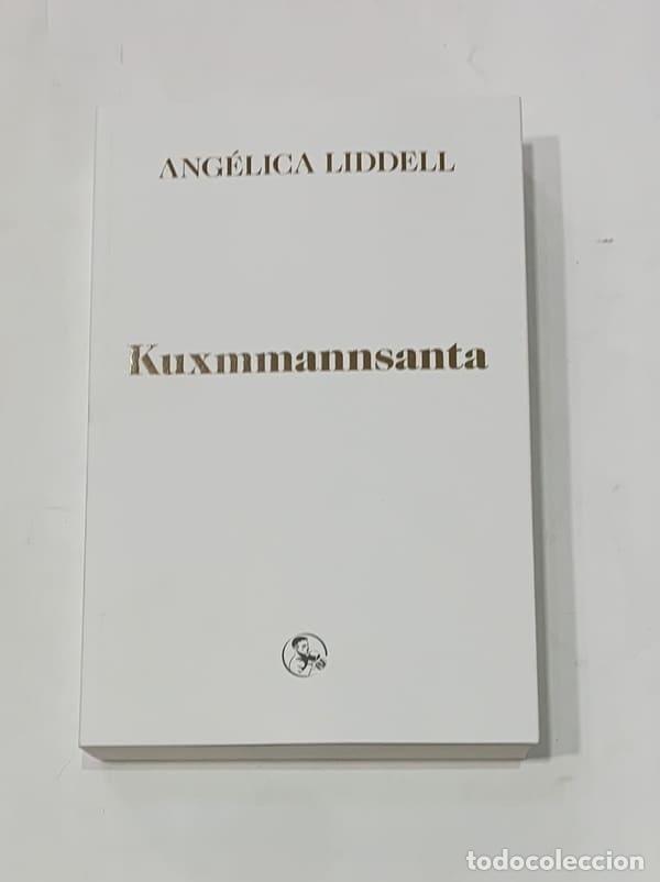 Libros: LIDDELL, Ang&eacute;lica. - Kuxmmannsanta. - Foto 1