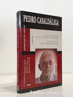 B&uuml;cher: Pedro Casald&aacute;liga: las causas que dan sentido a su vida : retrato de una personalidad.