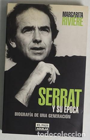 Libros: Serrat y su &eacute;poca. Biograf&iacute;a de una generaci&oacute;n.