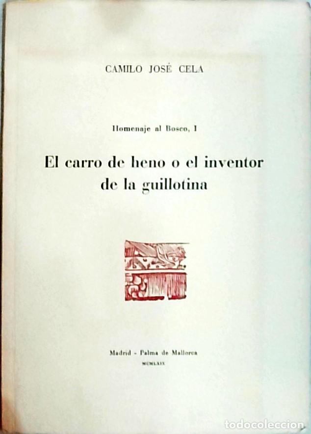 Libros: Homenaje al Bosco, I. El carro de heno o el inventor de la guillotina - CELA, Camilo Jos&eacute;: