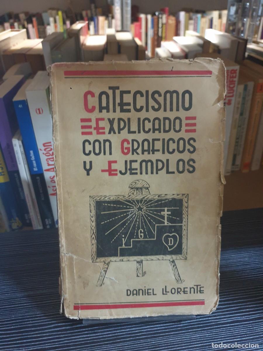 Libros: Catecismo explicado con gr&aacute;ficos y ejemplos Daniel Llorente - Foto 1