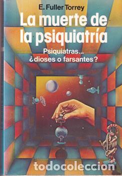 Libros: La muerte de la psiquiatr&iacute;a - E. Fuller Torrey - Foto 1