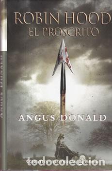 Libros: Robin Hood, el proscrito - Angus Donald - Foto 1