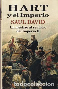 Libros: Hart y el Imperio. Un mestizo al servicio del Imperio II - Saul David - Foto 1