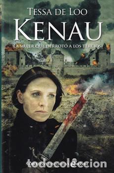 Libros: Kenau. La mujer que derrot&oacute; a los tercios - Tessa de Loo - Foto 1