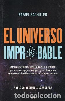 Libros: El universo improbable - Rafael Bachiller - Foto 1