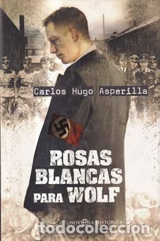 Libros: Rosas blancas para Wolf - Carlos Hugo Asperilla - Foto 1