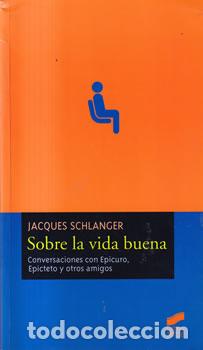 Libros: Sobre la vida buena - Jacques Schlanger - Foto 1