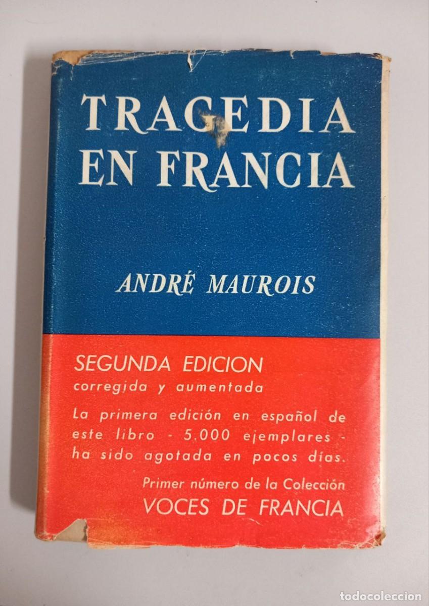 Libros: Tragedia en Francia - MAUROIS, Andr&eacute; - Foto 1