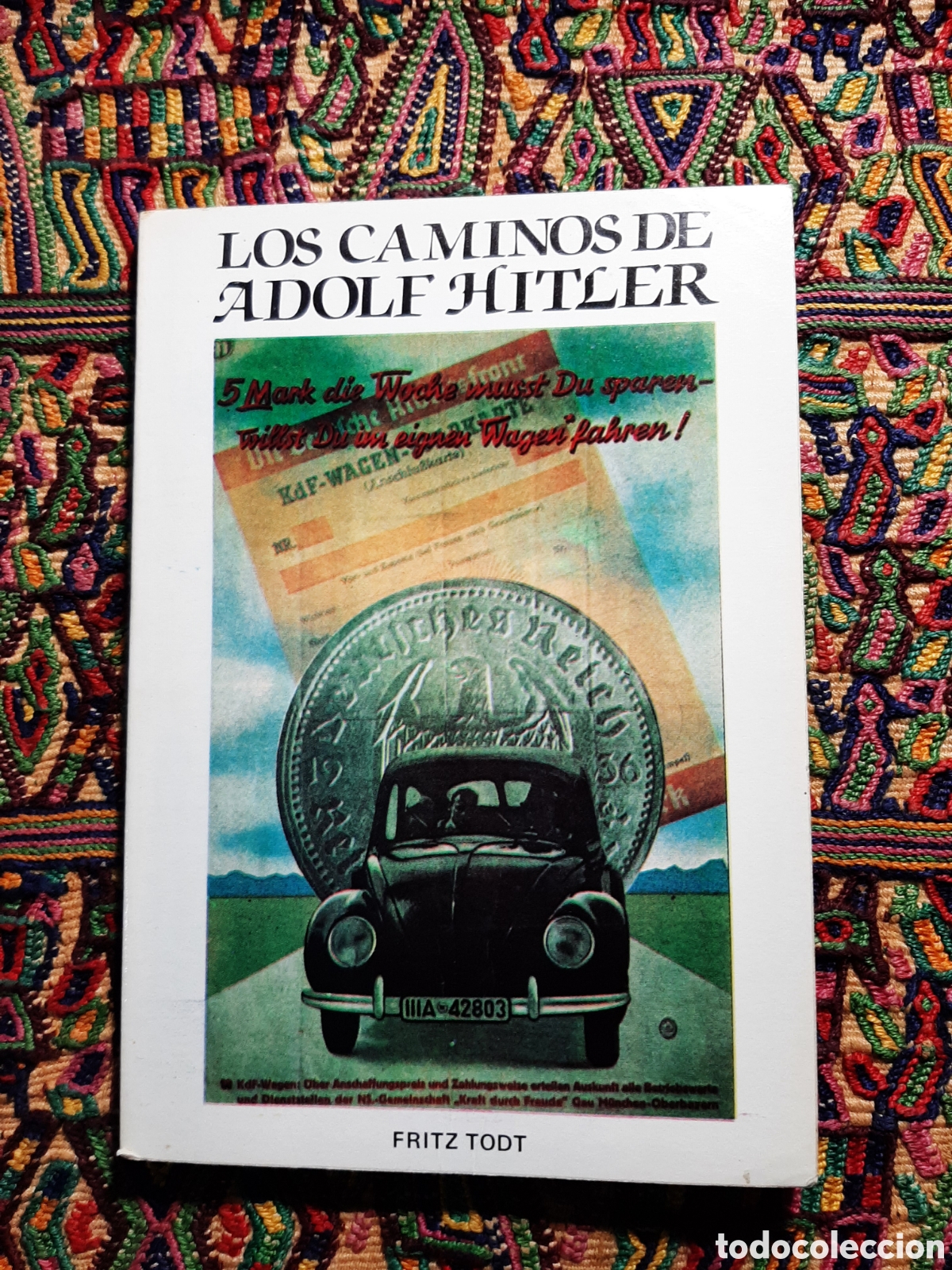 B&uuml;cher: Los caminos de Adolf Hitler Fritz Todt