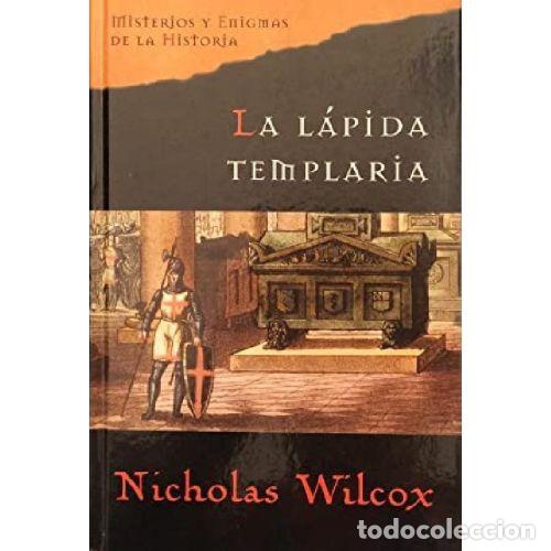 Libros: LA LAPIDA TEMPLARIA - NICHOLAS WILCOX - Foto 1
